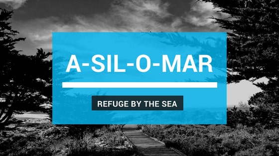 A bold turquoise banner overlays a black and white coastal landscape with trees and a boardwalk leading toward the sea. The main text in the center reads &#34;A-SIL-O-MAR&#34; in large white letters, separated by hyphens. Beneath it, a white line divides the layout from a smaller dark turquoise box containing the phrase &#34;REFUGE BY THE SEA.&#34;